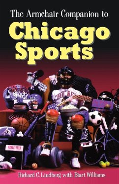 The Armchair Companion to Chicago Sports - Lindberg, Richard