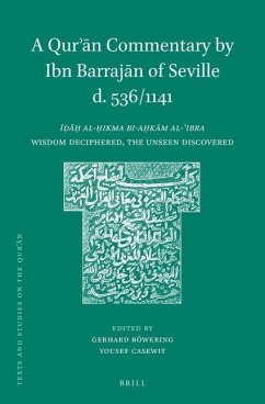 A Qurʾān Commentary by Ibn Barrajān of Seville (D. 536/1141) - Böwering, Gerhard; Casewit, Yousef