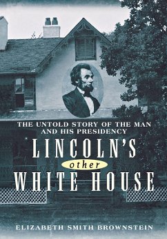 Lincoln's Other White House - Brownstein, Elizabeth Smith