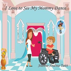 I Love to See My Mommy Dance - Taitt, Joanne-Andrea