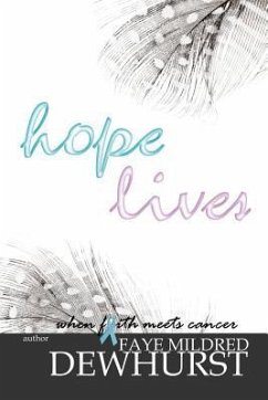 Hope Lives - Dewhurst, Faye Mildred
