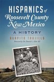 Hispanics of Roosevelt County, New Mexico:: A History