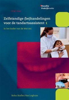 Zelfstandige (Be)Handelingen Voor de Tandartsassistent - Voet, D M