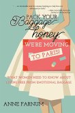 Pack Your Baggage, Honey, We're Moving to Paris!