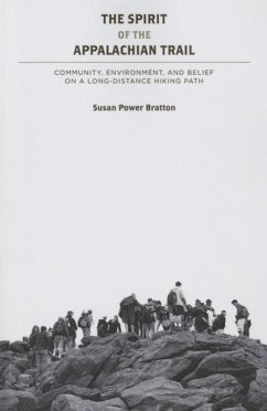 The Spirit of the Appalachian Trail: Community, Environment, and Belief - Bratton, Susan Power