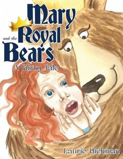Mary and the Royal Bears - Hickman, Laurie