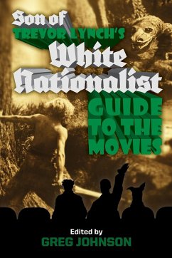 Son of Trevor Lynch's White Nationalist Guide to the Movies - Lynch, Trevor