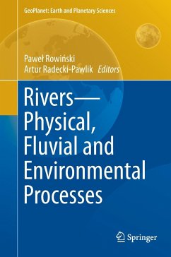 Rivers ¿ Physical, Fluvial and Environmental Processes