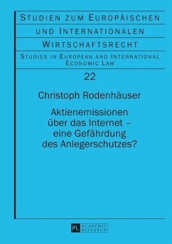 Aktienemissionen über das Internet ¿ eine Gefährdung des Anlegerschutzes? - Rodenhäuser, Christoph