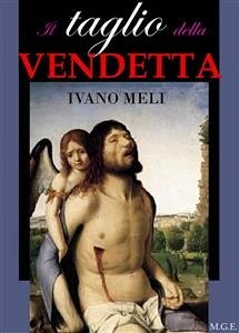 Il taglio della vendetta (eBook, ePUB) - Meli, Ivano