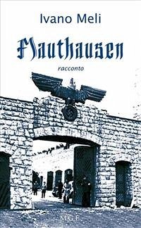 Mauthausen (eBook, ePUB) - Meli, Ivano