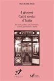 I gloriosi Caffè storici d’Italia (eBook, ePUB)