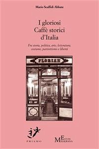 I gloriosi Caffè storici d’Italia (eBook, ePUB) - Scaffidi Abbate, Mario