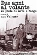 Due anni al volante su piste di neve e... - Bild 1