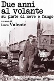 Due anni al volante su piste di neve e fango (eBook, ePUB)