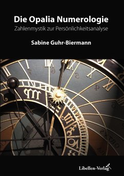 Die Opalia Numerologie (eBook, ePUB) - Guhr-Biermann, Sabine