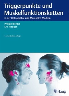 Triggerpunkte und Muskelfunktionsketten in der Osteopathie und Manuellen Medizin - Richter, Philipp;Hebgen, Eric