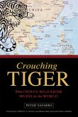 Crouching Tiger: What China's Militarism Means for the World