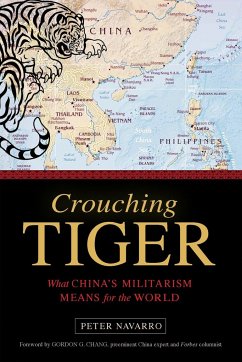 Crouching Tiger: What China's Militarism Means for the World - Navarro, Peter