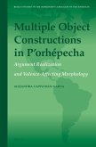 Multiple Object Constructions in P'Orhépecha: Argument Realization and Valence-Affecting Morphology