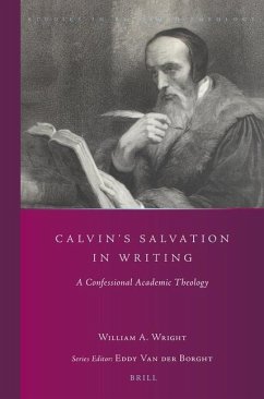 Calvin's Salvation in Writing - Wright, William a