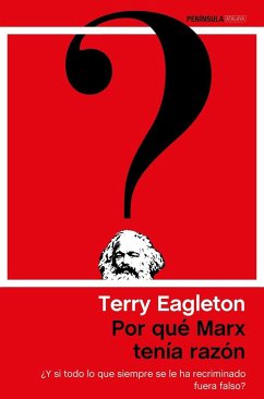 Por qué Marx tenía razón - Eagleton, Terry