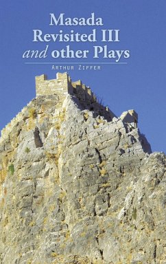 Masada Revisited III and other Plays