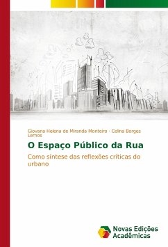 O Espaço Público da Rua - de Miranda Monteiro, Giovana Helena;Borges Lemos, Celina