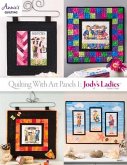 Quilting with Art Panels 1: Jody's Ladies: Volume 1