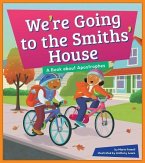 We're Going to the Smiths' House: A Book about Apostrophes