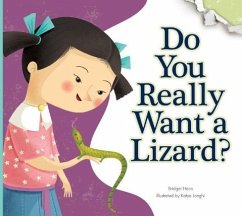 Do You Really Want a Lizard?: Illustrated by Katya Longhi - Heos, Bridget