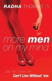 More Men on My Mind: Love 'em, leave 'em, can't live without 'em