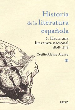 Hacia una literatura nacional, 1800-1900 : historia de la literatura española 5 - Alonso Alonso, Cecilio Nicolás