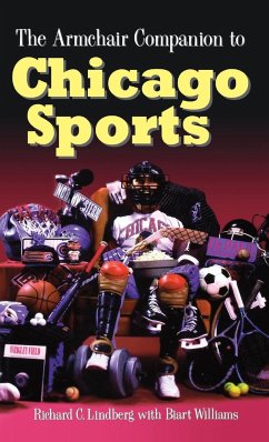 The Armchair Companion to Chicago Sports - Lindberg, Richard