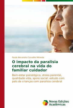 O impacto da paralisia cerebral na vida do familiar cuidador - Miranda, Paula Alexandra Carvalho
