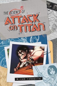 The Science of Attack on Titan - Yanagita, Rikao; Isayama, Hajime