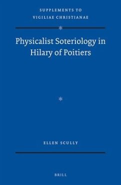 Physicalist Soteriology in Hilary of Poitiers - Scully, Ellen