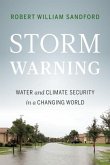 Storm Warning: Water and Climate Security in a Changing World