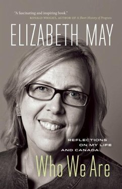 Who We Are: Reflections on My Life and Canada - May, Elizabeth