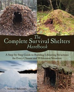 Complete Survival Shelters Handbook - Akkermans, Anthonio