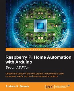 Raspberry Pi Home Automation with Arduino - Second Edition - K. Dennis, Andrew