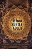 A Map of the Divine Subtle Faculty: The Concept of the Heart in the Works of Ghazali, Said Nursi, and Fethullah Geulen