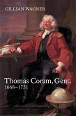 Thomas Coram, Gent.