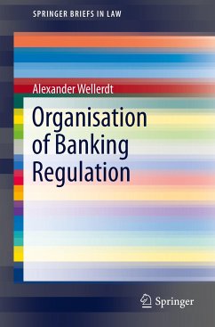 Organisation of Banking Regulation - Wellerdt, Alexander