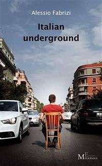 Italian underground (eBook, ePUB) - Fabrizi, Alessio