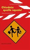 Chiudete quelle squole! (eBook, ePUB)