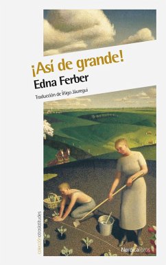 ¡Así de grande! (eBook, ePUB) - Ferber, Edna