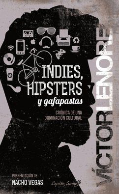 Indies, hipsters y gafapastas (eBook, ePUB) - Lenore, Víctor