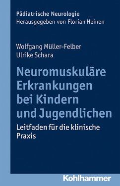 Neuromuskuläre Erkrankungen bei Kindern und Jugendlichen (eBook, PDF) - Müller-Felber, Wolfgang; Schara, Ulrike