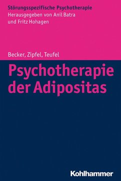 Psychotherapie der Adipositas (eBook, ePUB) - Becker, Sandra; Zipfel, Stephan; Teufel, Martin